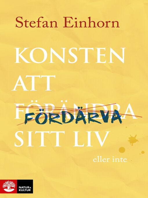 Titeldetaljer för Konsten att fördärva sitt liv--eller inte av Stefan Einhorn - Tillgänglig
